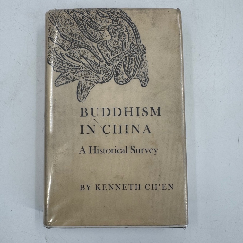 Buddhism in China Historical Survey Kenneth‎ Ch'en Princeton University Press